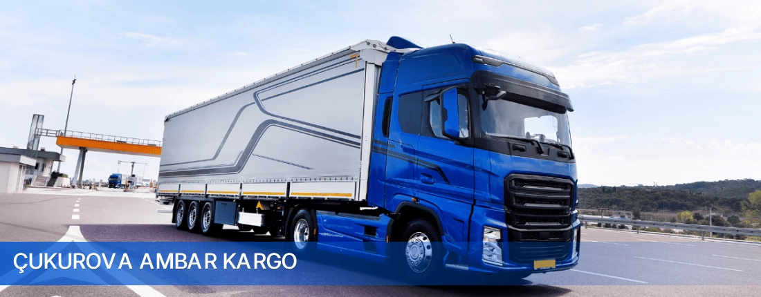 Çukurova Ambar Kargo Çukurova Ambar Kargo