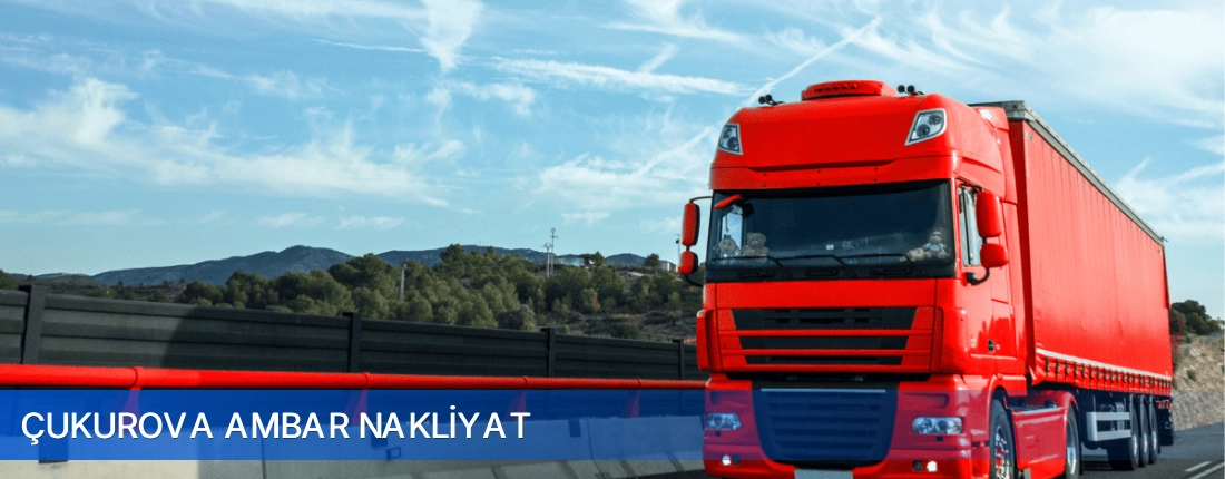 Çukurova Ambar Nakliyat Çukurova Ambar Nakliyat